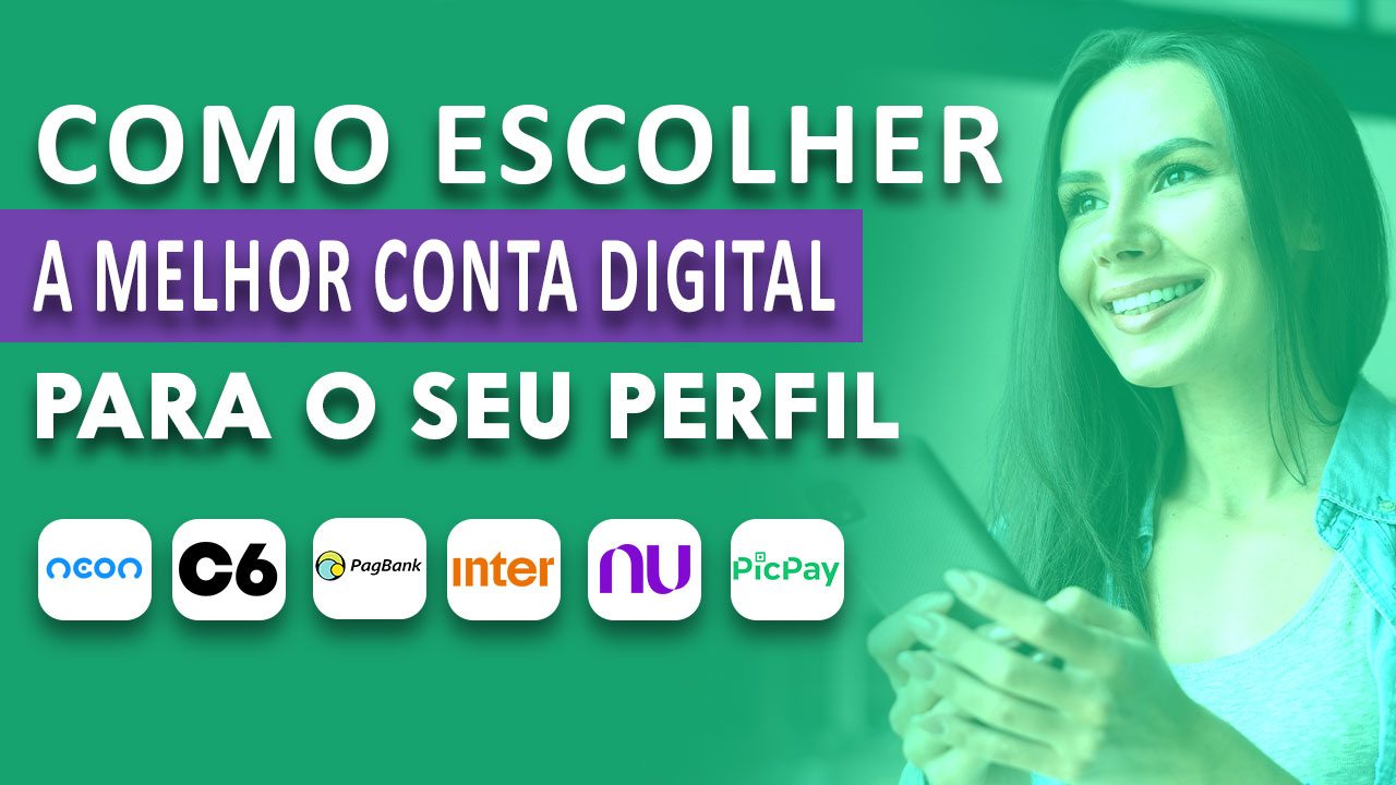 como-escolher-a-melhor-conta-digital-para-o-seu-perfil